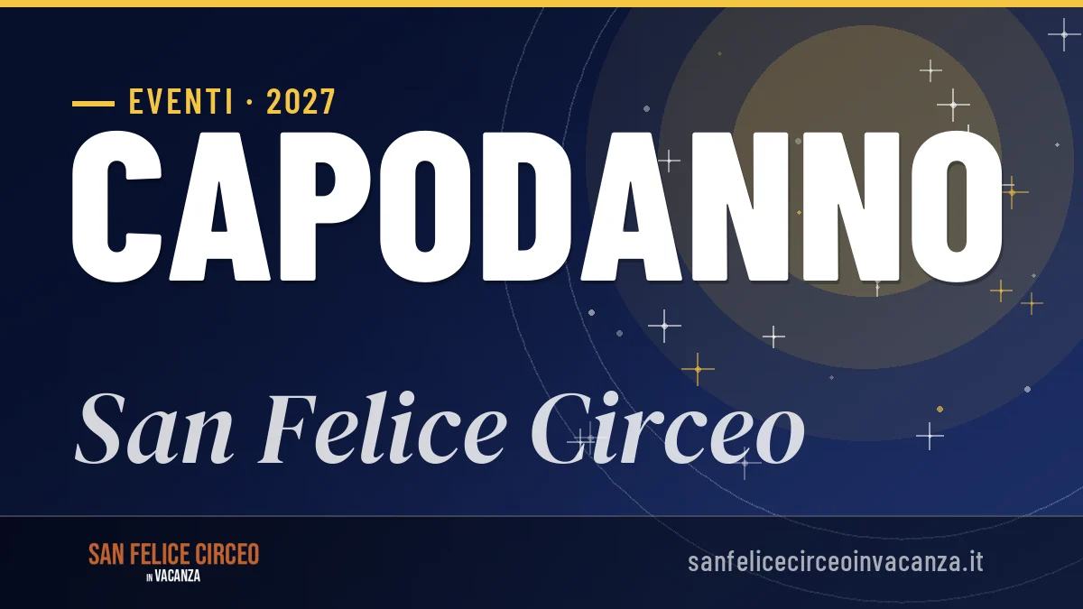 Capodanno 2027 a San Felice Circeo: guida completa e consigli