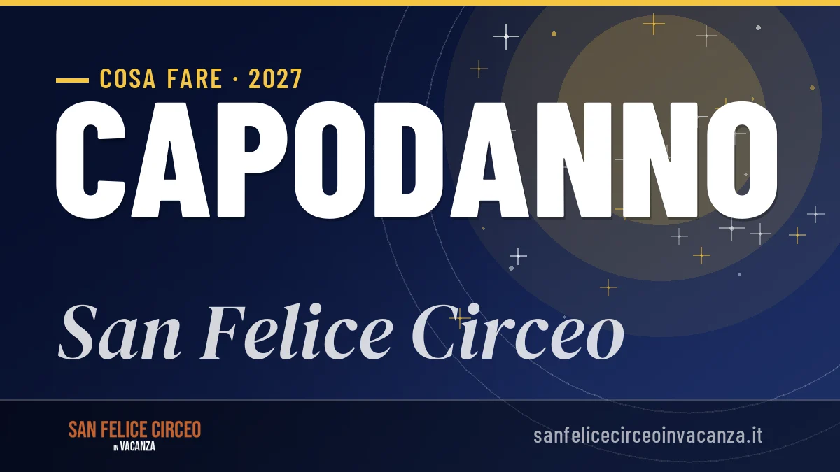 Capodanno 2027 a San Felice Circeo: ristoranti, dove mangiare, eventi
