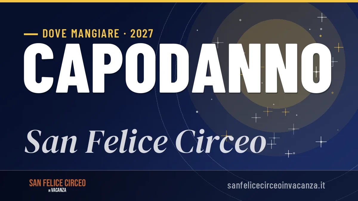Dove mangiare a San Felice Circeo a Capodanno 2027: guida ai migliori locali